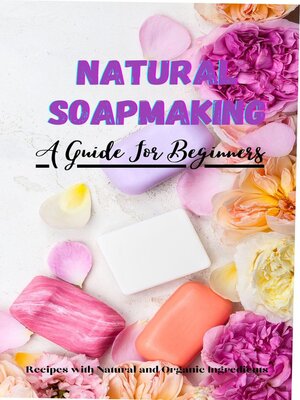 cover image of Natural Soapmaking